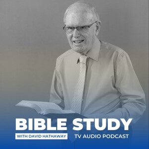 Bible Study with David Hathaway (TV Audio Podcast)