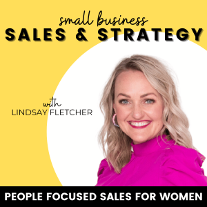 0. TRAILER - Introduction to Small Business Sales and Strategy Podcast with host Lindsay Fletcher