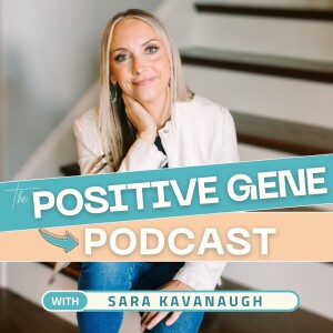 The Journey that Sparked ’The Positive Gene Podcast’