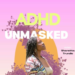 ADHD Unmasked