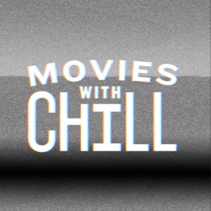 Movies With CHill