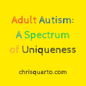 Adult Autism: A Spectrum of Uniqueness Podcast