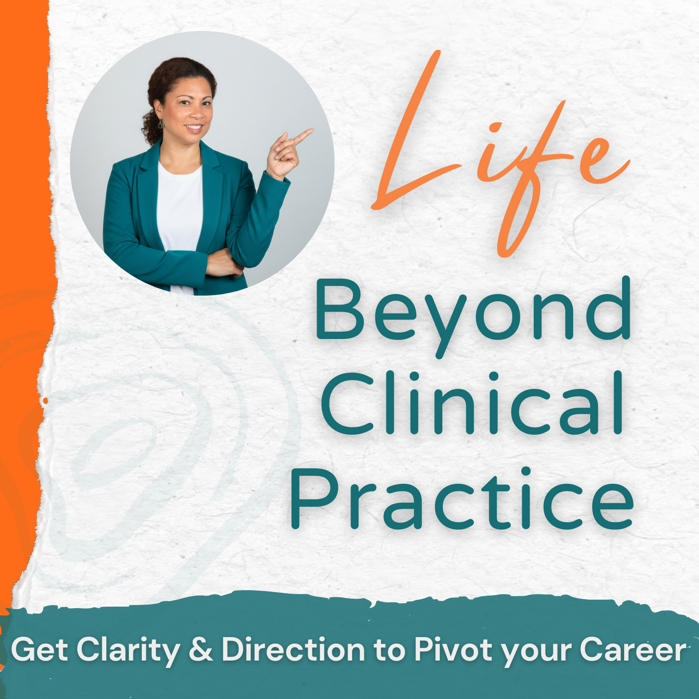 Life Beyond Clinical Practice | Career Clarity, Non-Clinical Careers for Health Professionals, Leaving Clinical Practice, Career Pivot, Purpose after Burnout, Career Reinvention for Clinicians