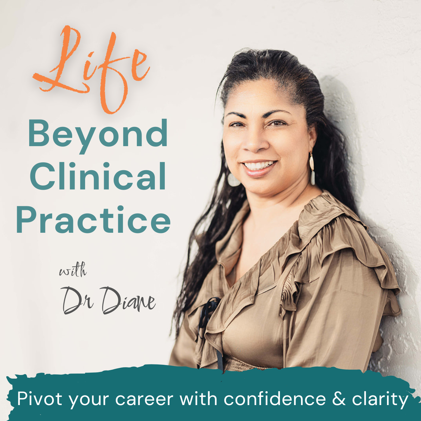 Life Beyond Clinical Practice - Healthcare Careers, Professional Growth, Career Planning, Career Pivot, Healthcare Leadership