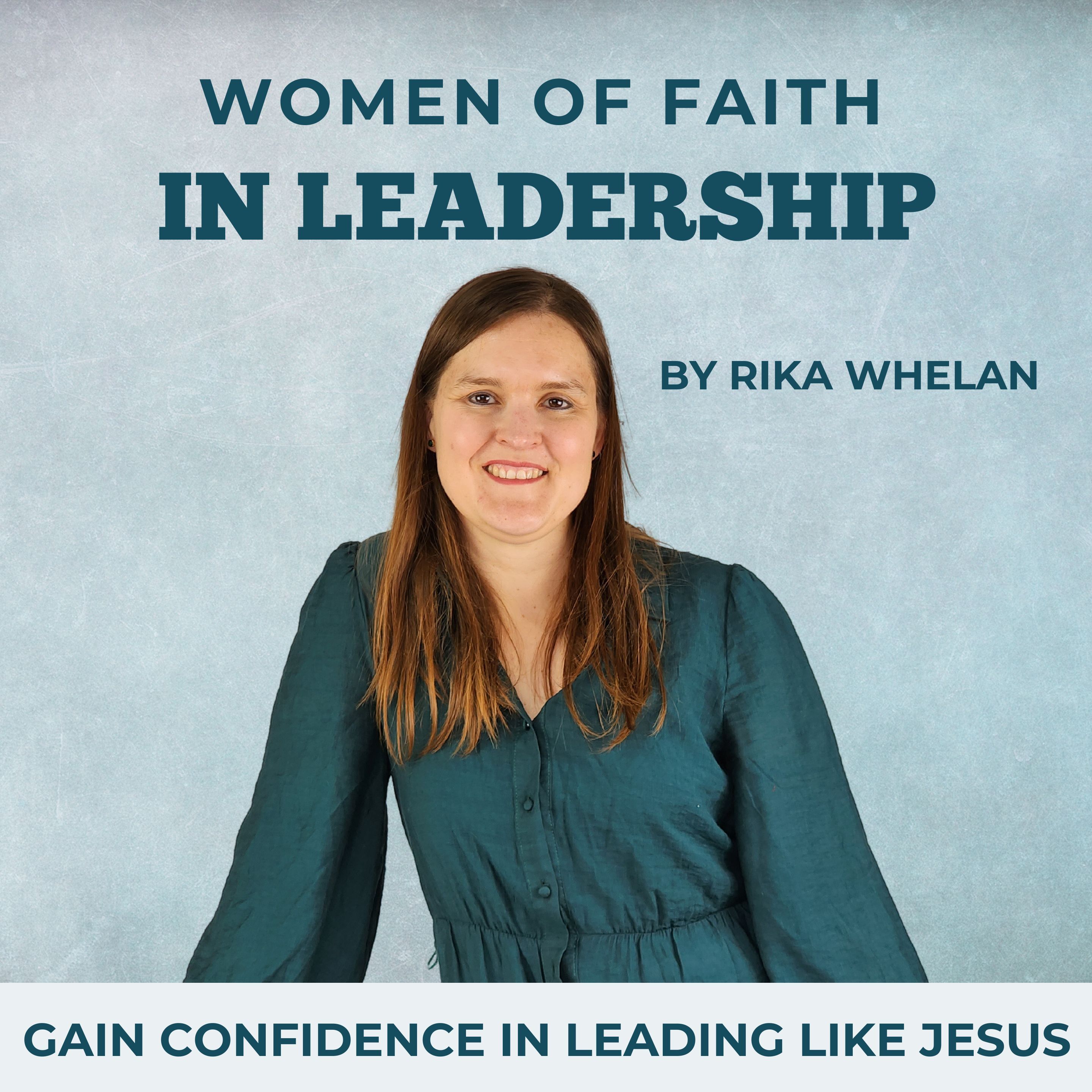 Women of Faith in Leadership | Leading with integrity, Leadership Self-doubt, Christian Leadership, Leading with confidence, Teamwork