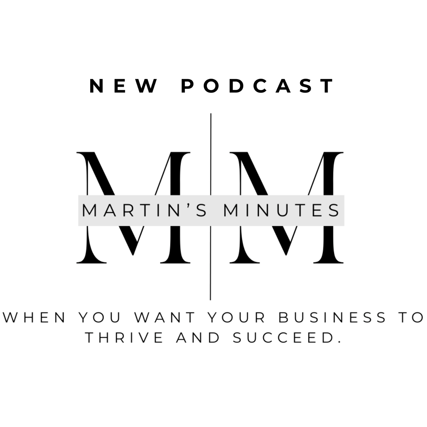 The Martin’s Minutes Podcast