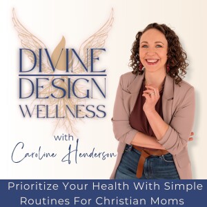 Divine Design Wellness - Self Care Tips, Routines, Healthy Habits, Biblical Encouragement, Energy