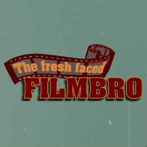The Fresh Faced Filmbro