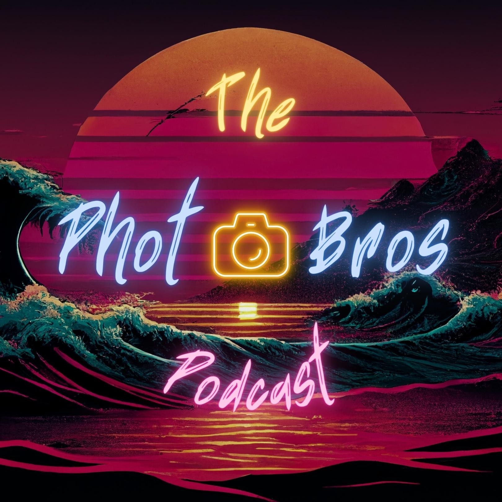 The Phot-Bros Podcast