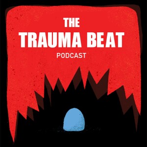 The Trauma Beat - #11 - Brett Holzhauer