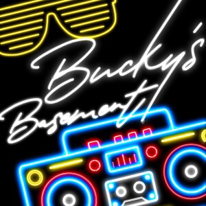 Bucky’s Basement Podcast
