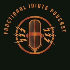 Functional Idiots Podcast