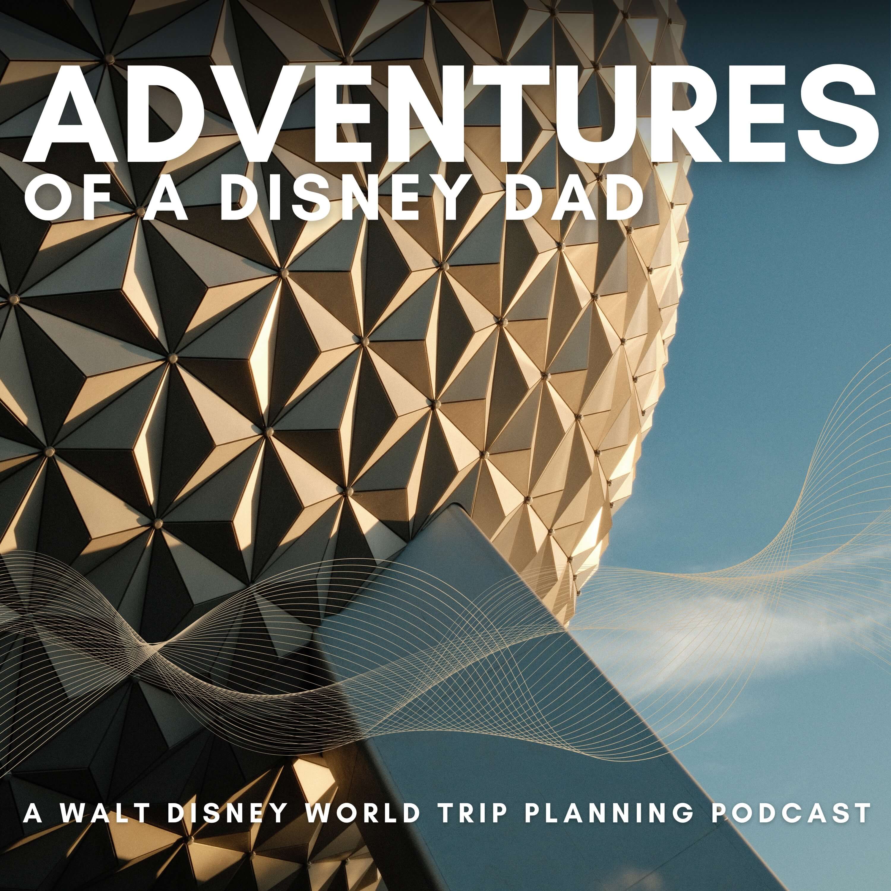 Adventures of a Disney Dad: A Walt Disney World Trip Planning Podcast