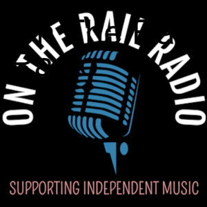 On The Rail Radio - Featured Uploads - Episode 1