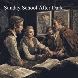 Sunday School After Dark