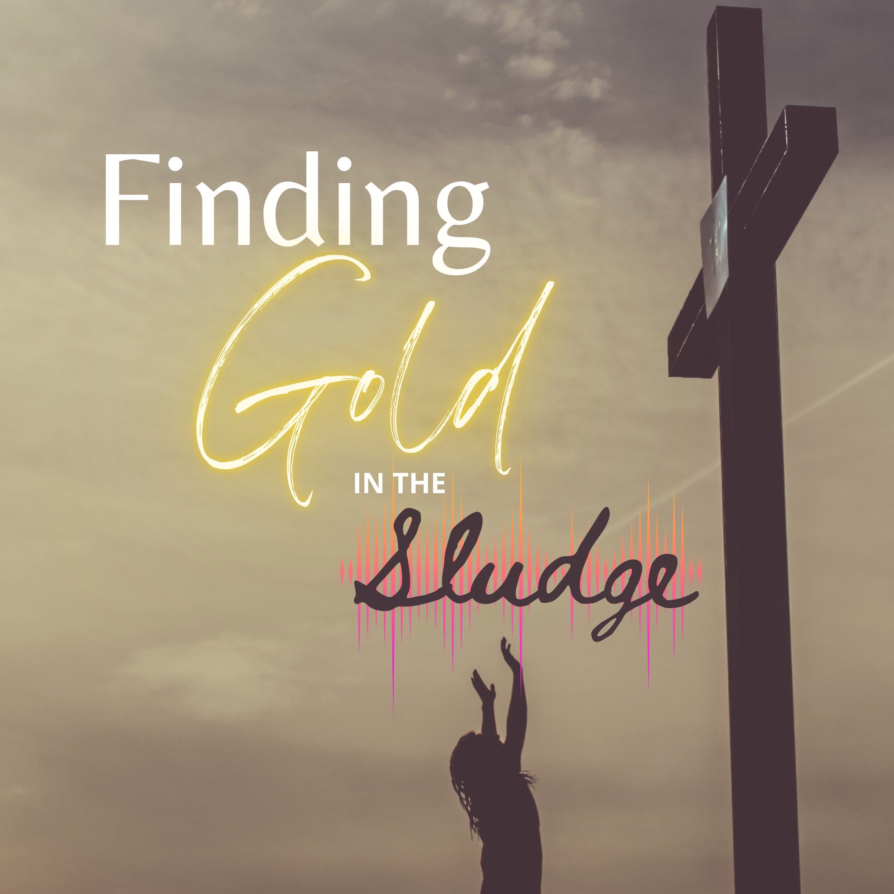 Finding Gold in the sludge