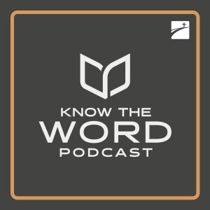 Know the Word Podcast Trailer