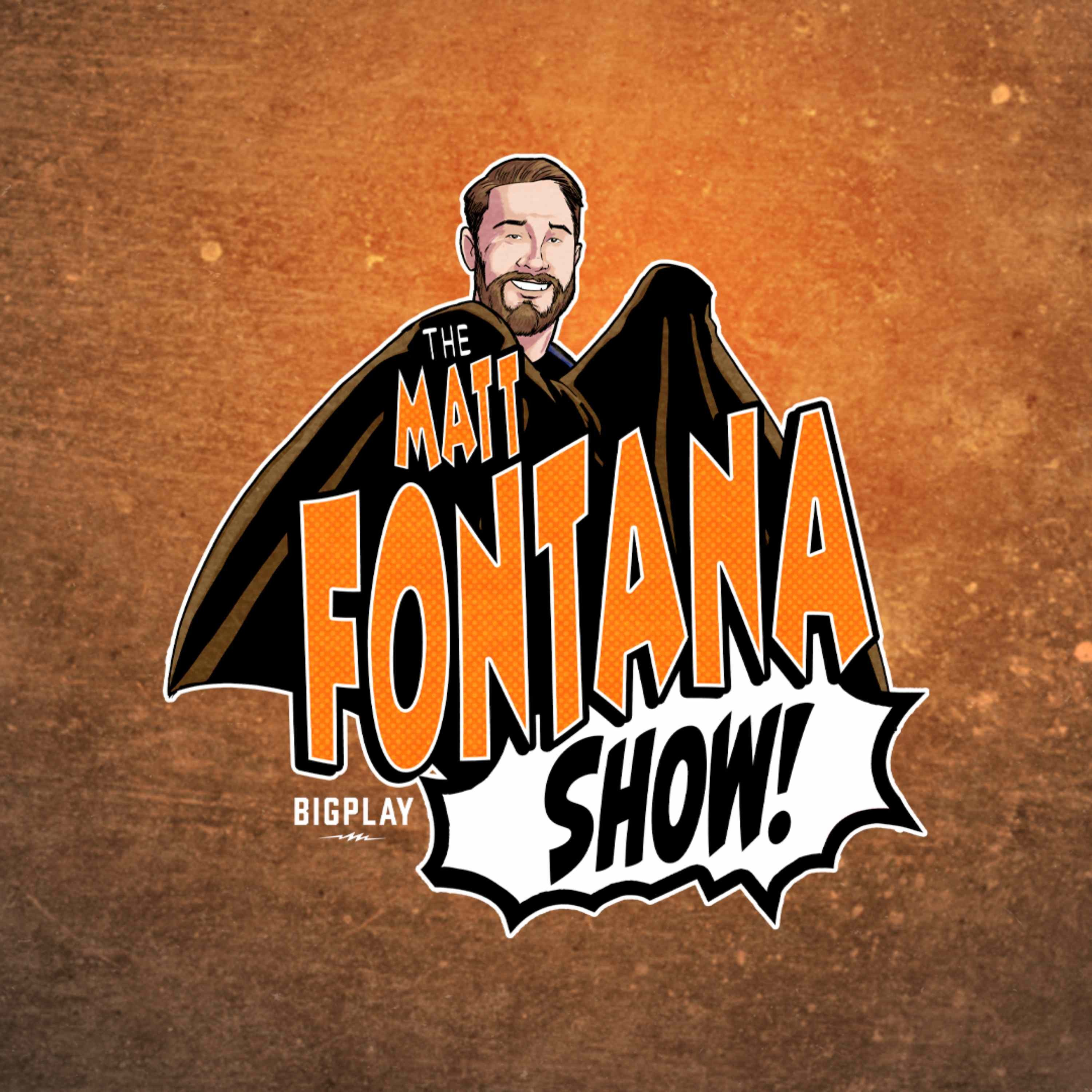 The Matt Fontana Show