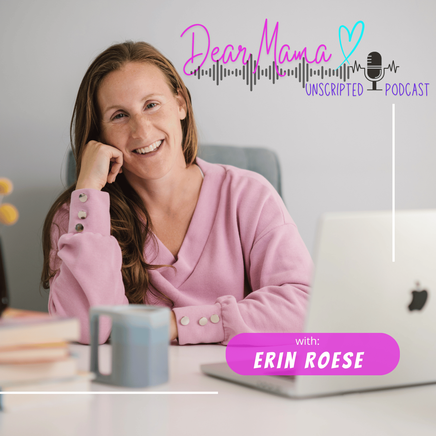 Dear Mama Unscripted Podcast