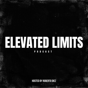 Glenis Diez Finds Her Faith | Elevated Limits Podcast | Ep. 5