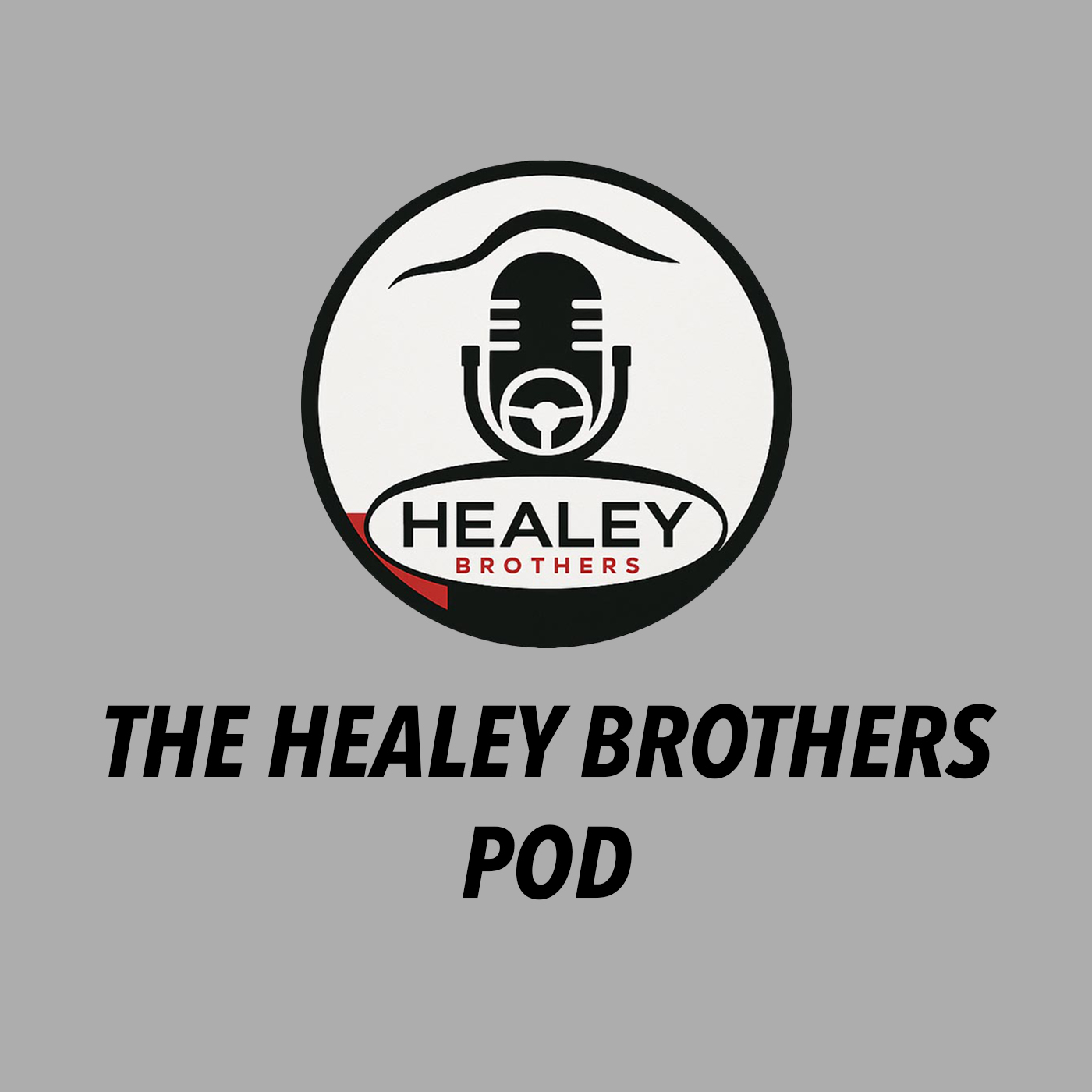 The Healey Brothers Pod