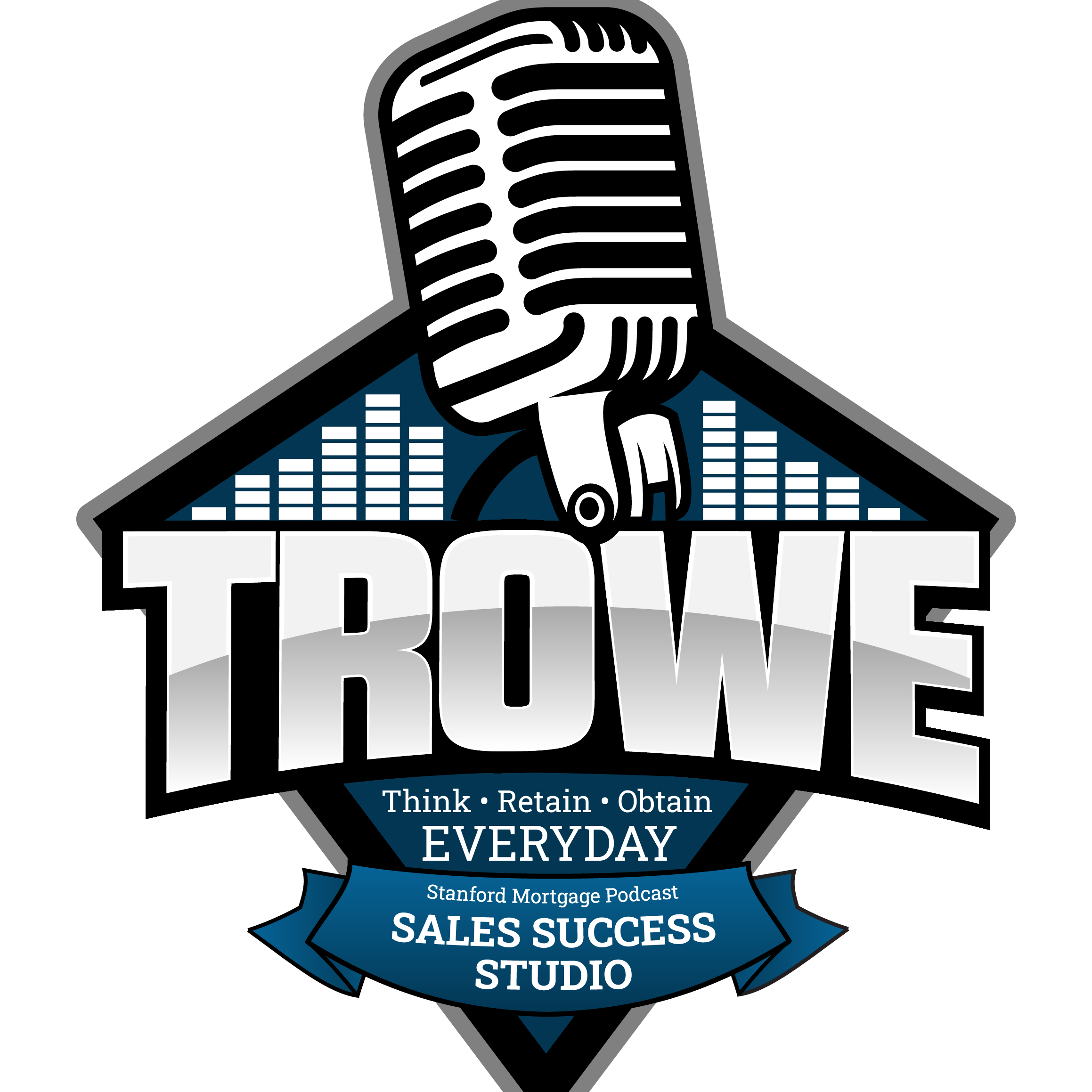 TROWE / Think, Retain, Obtain, Win, Everyday