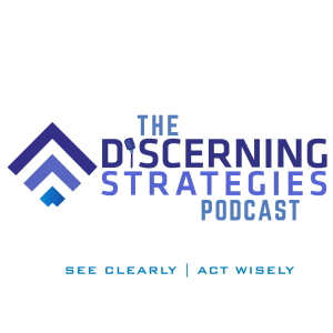 The Discerning Strategies Podcast