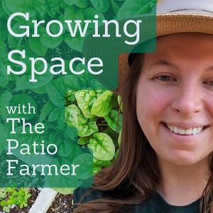 Episode 36: Reasons to Grow Food at Home