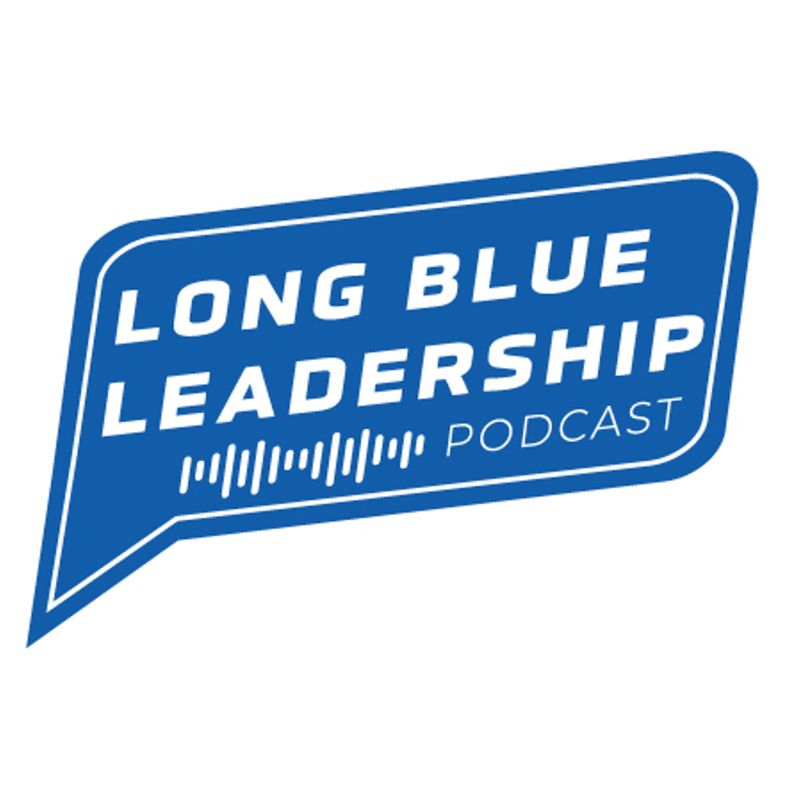 THE LONG BLUE LEADERSHIP PODCAST