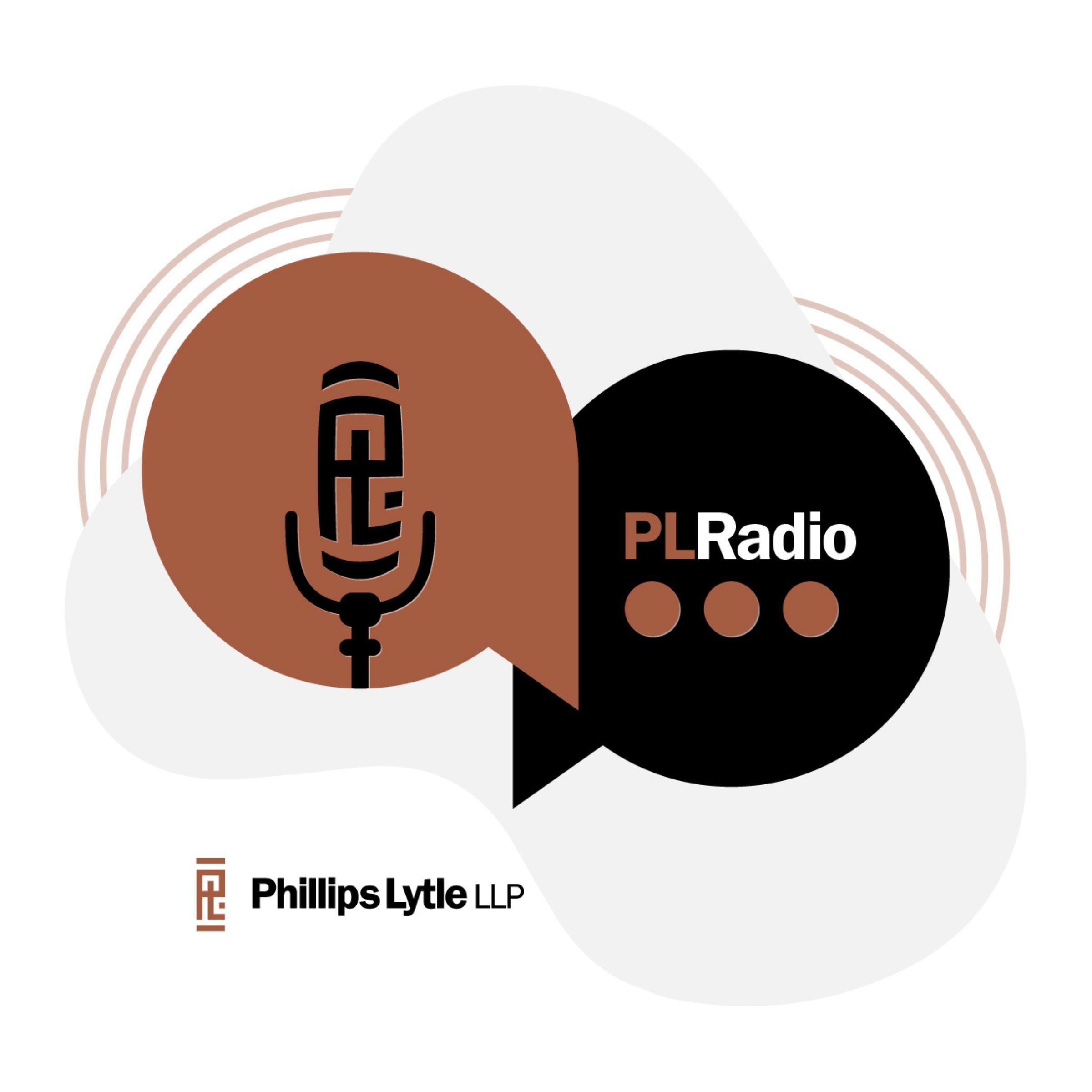 PL Radio - The Phillips Lytle Podcast