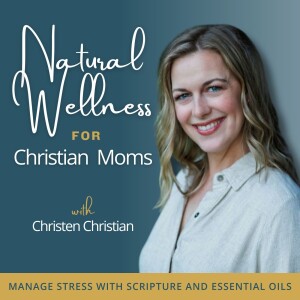 Ep 57\\ 5 Must Have Essential Oils for Summer Travel For The Anxious Mom