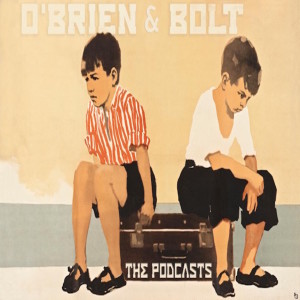 O‘Brien & Bolt: The Podcasts