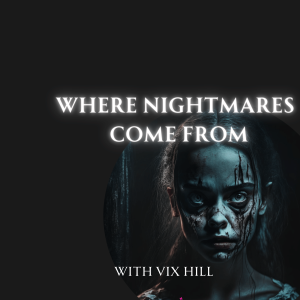 Where Nightmares Come From