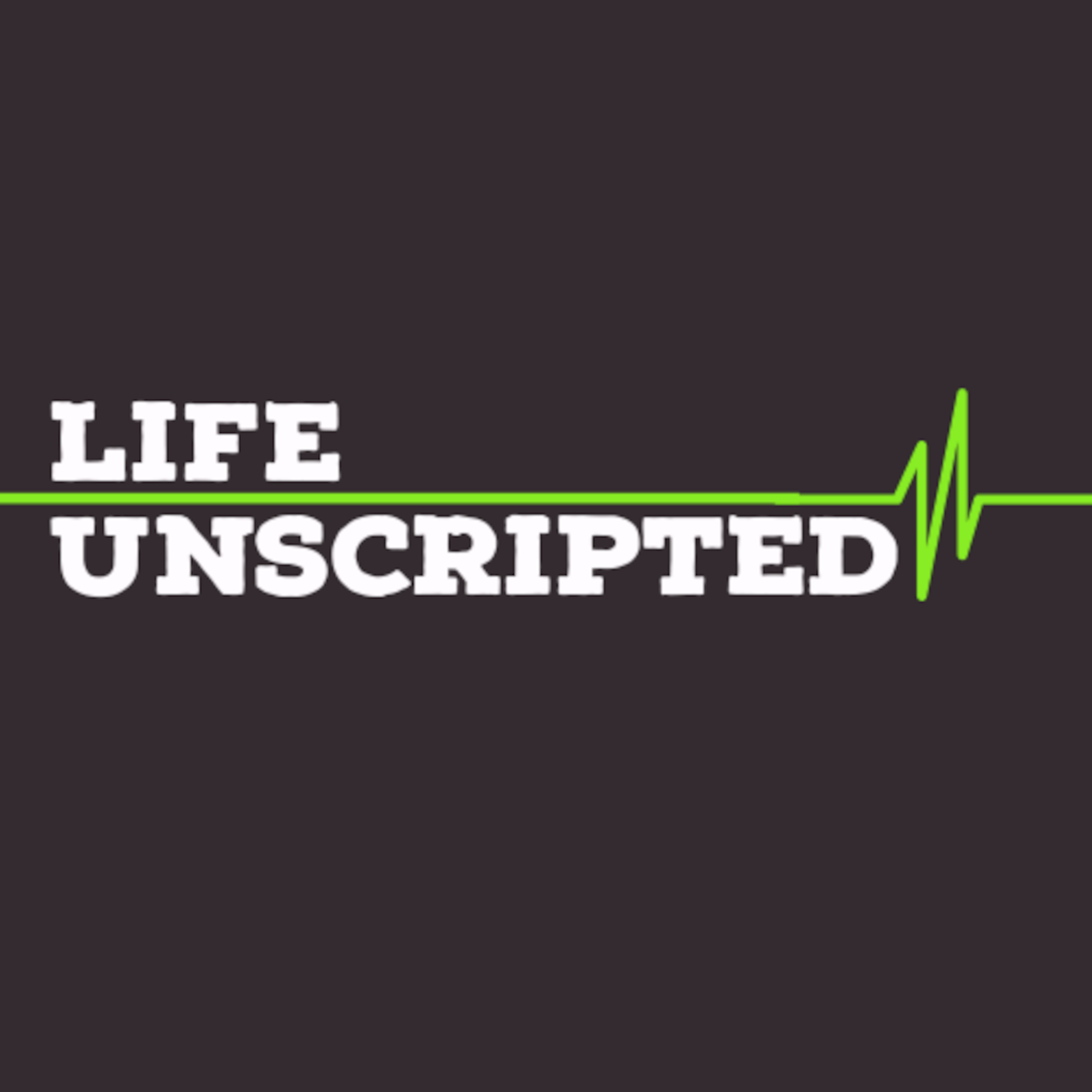 Life Unscripted Podcast