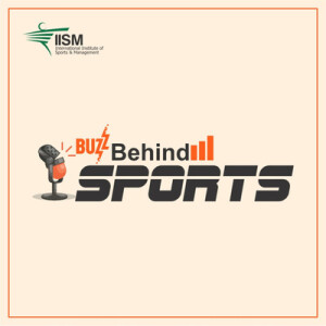 Buzz Behind Sports | IISM