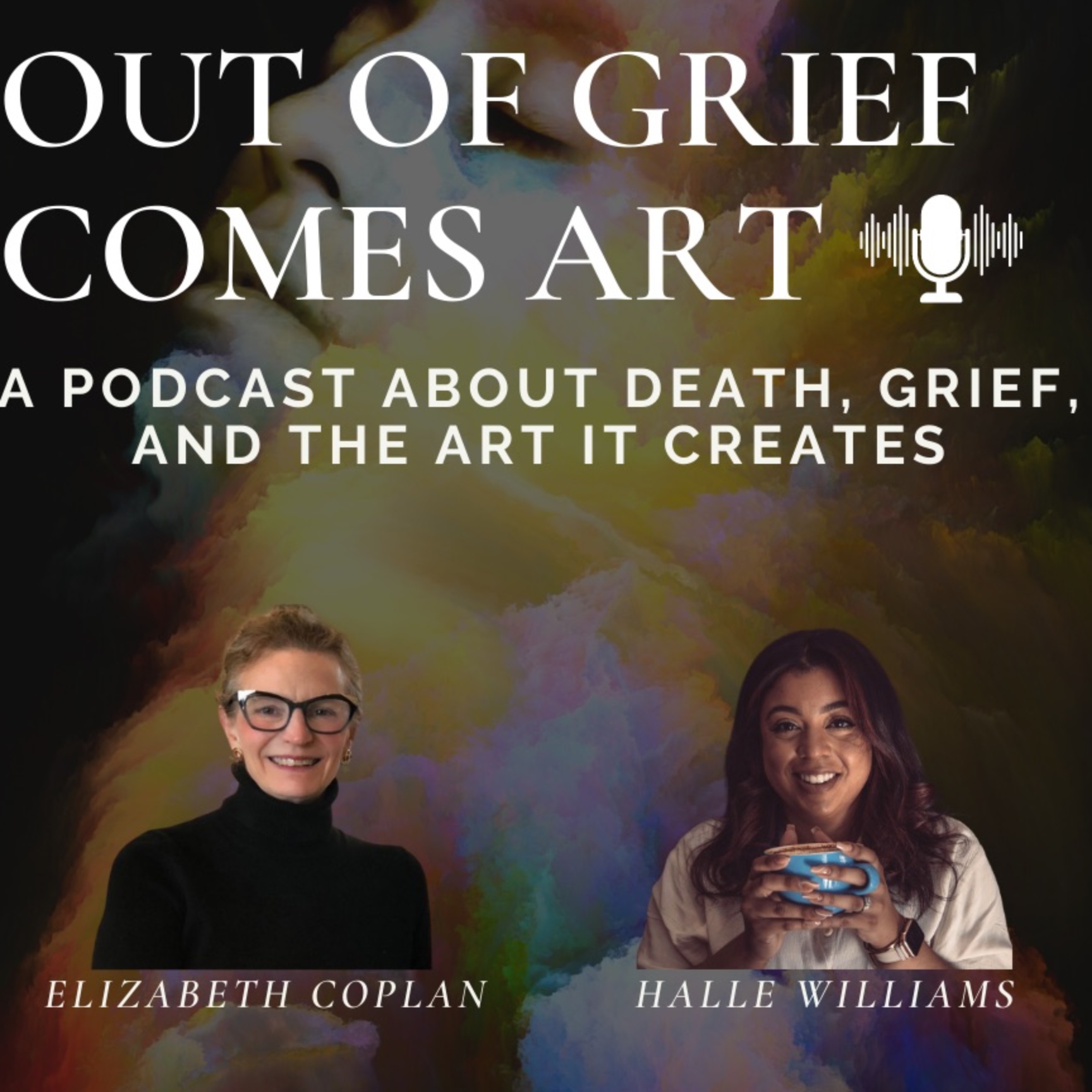 Grief Dialogues: Out of Grief Comes Art Podcast Series