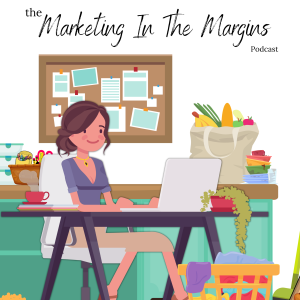 The Marketing In The Margins Podcast
