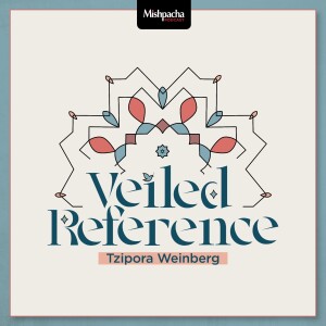 Veiled Reference - Mishpacha