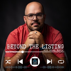 Beyond the Listing with Jeremy Madore