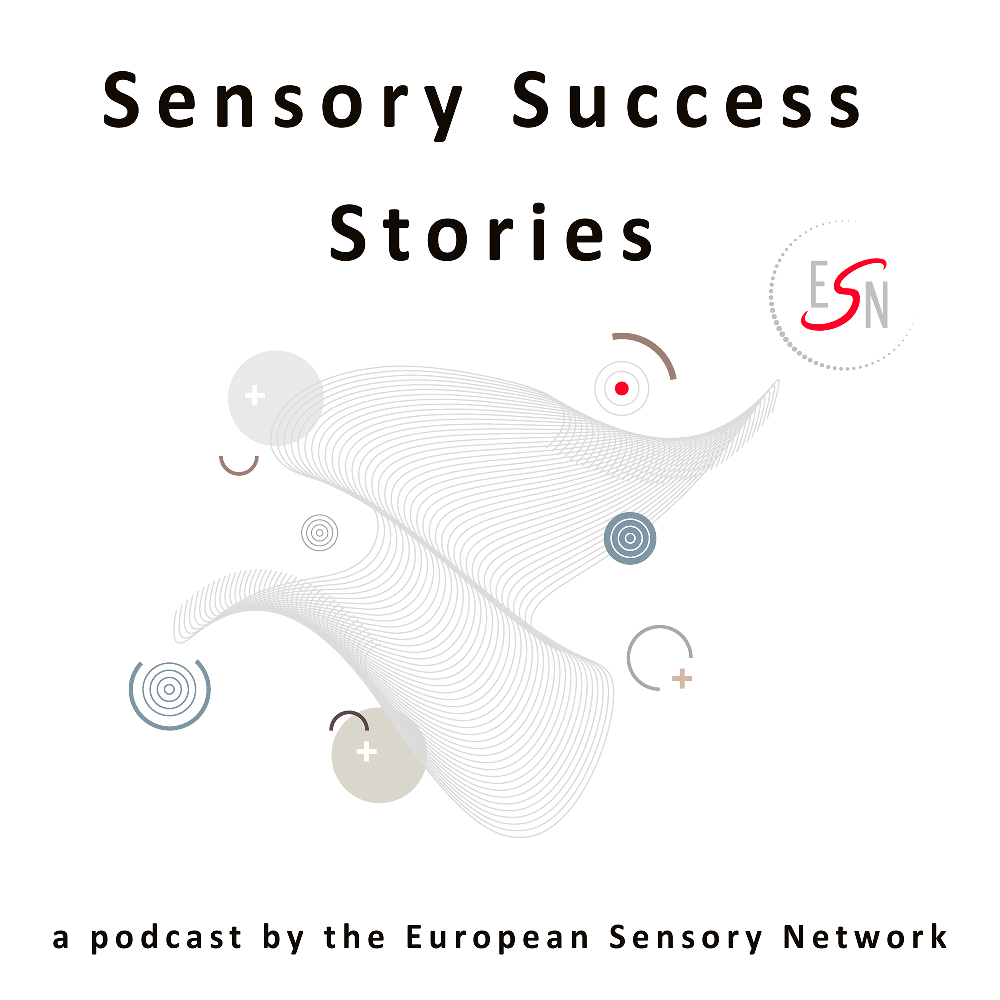 Sensory Success Stories - A podcast by the European Sensory Network ESN