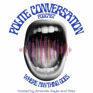 8-21-23 - Polite Conversation - Trauma Nap
