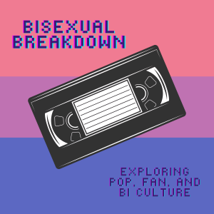Bisexual Breakdown