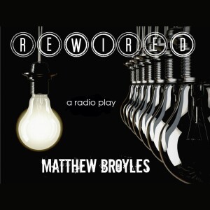 Rewired - a radio play | Episode 23: Communion