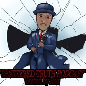 The shatteredtruth318’s Podcast