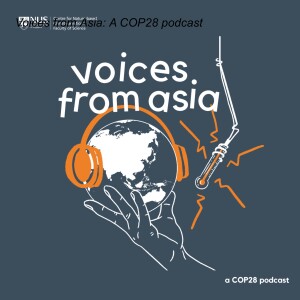Voices from Asia Part 4: The climate conundrum faced by COP28 host UAE