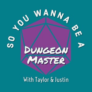 So You Wanna Be a Dungeon Master