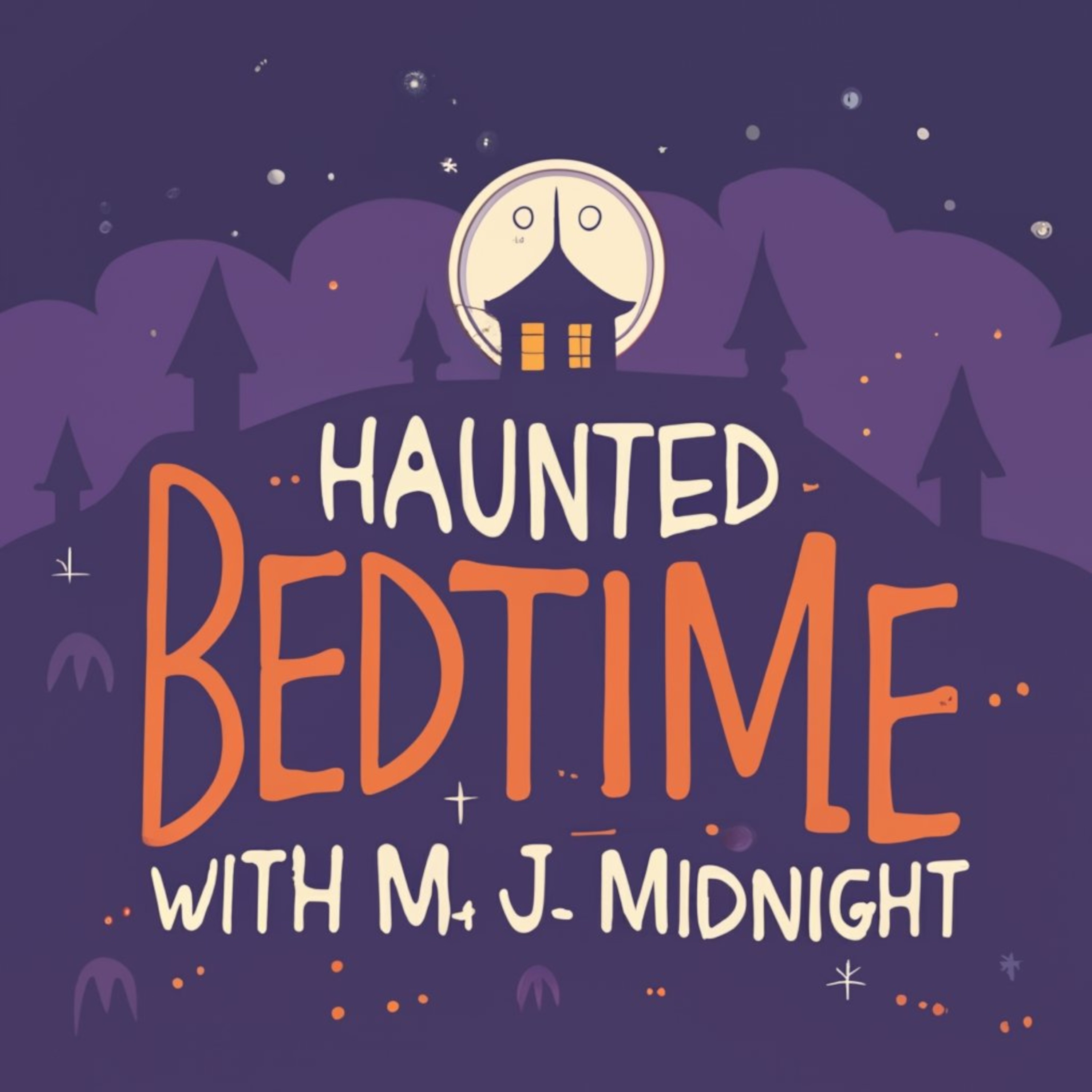 Haunted Bedtime with M.J. Midnight