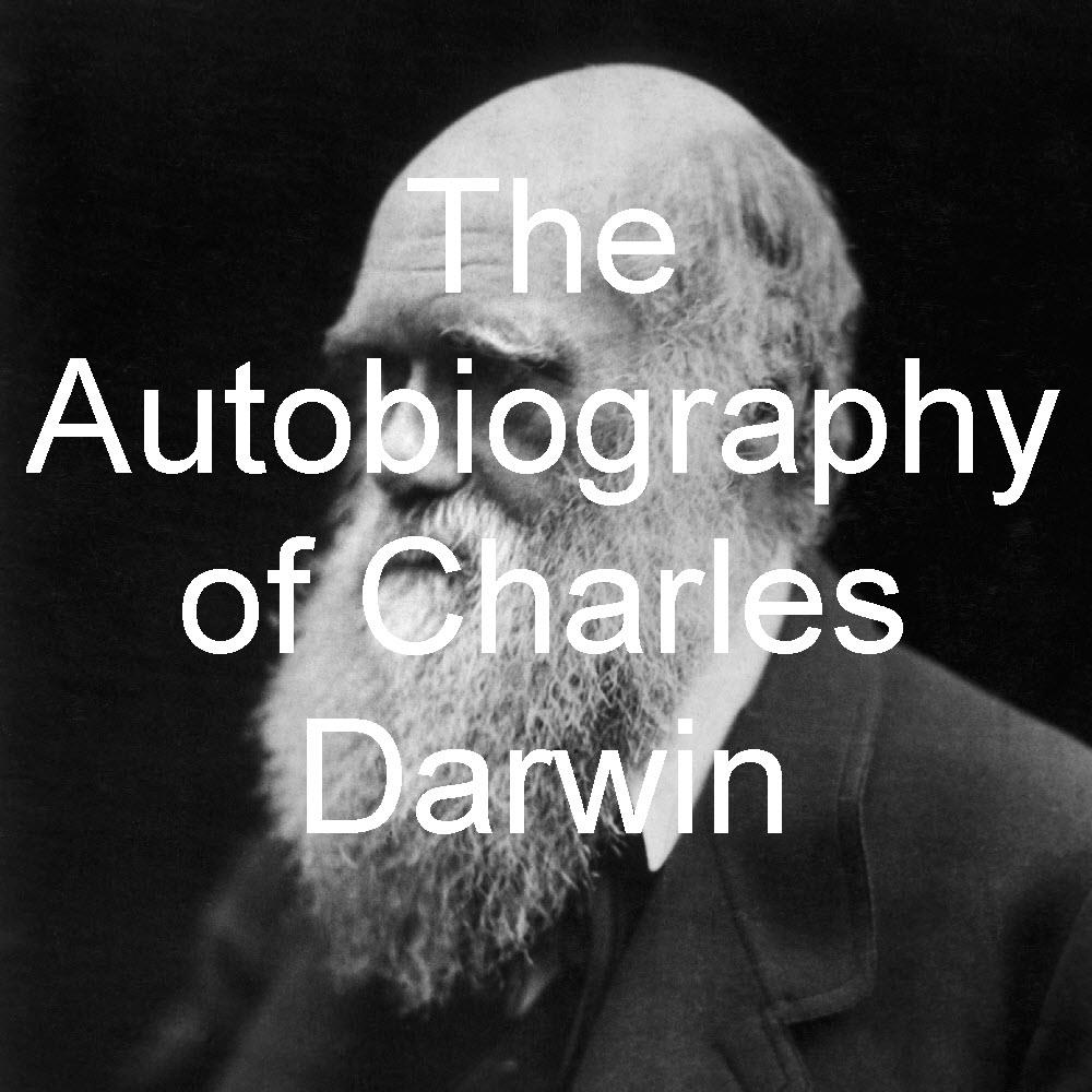 The Autobiography of Charles Darwin