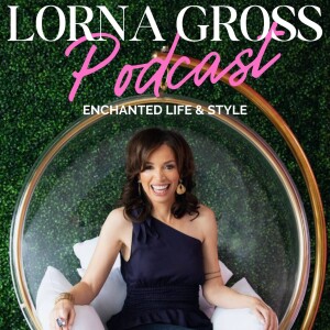 Lorna Gross: Enchanted Life and Style
