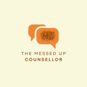 The Messed Up Counsellor Ep 4: What and why?